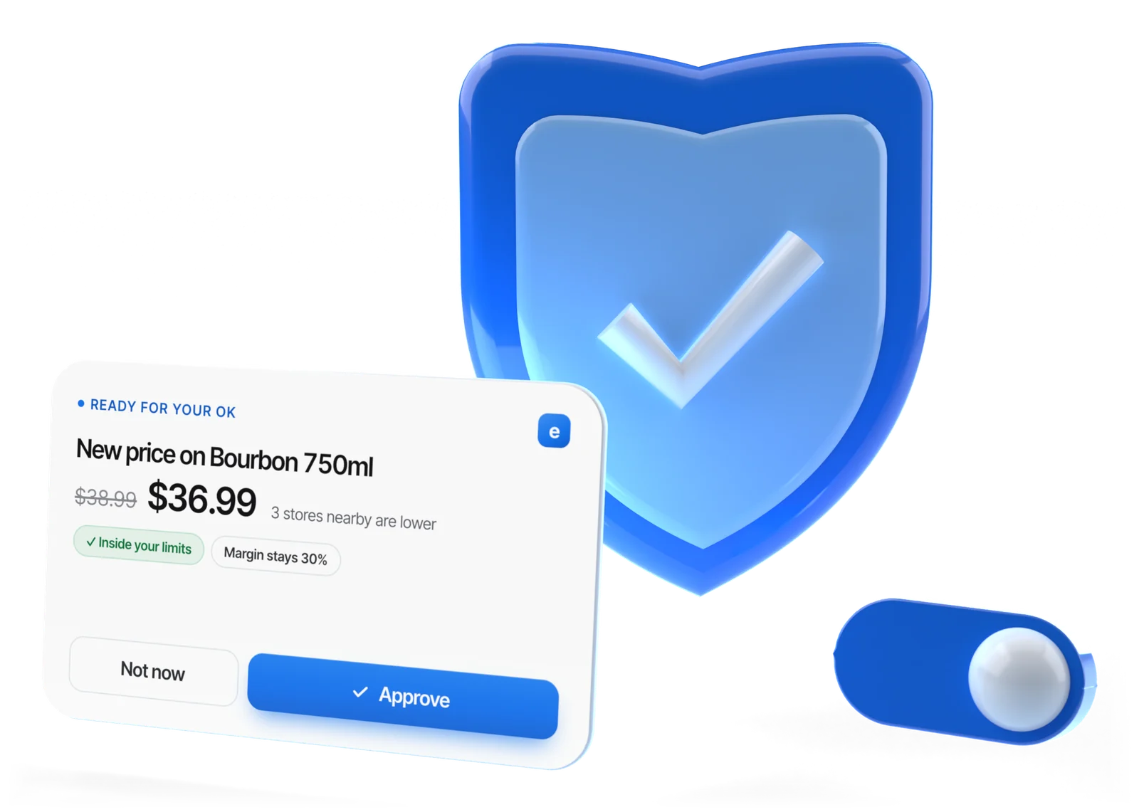 A blue 3D shield with a check mark beside an approval card that reads Ready for your OK, with Not now and Approve buttons, and a switch turned on